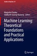 Machine Learning: Theoretical Foundations and Practical Applications