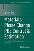 Materials Phase Change PDE Control & Estimation