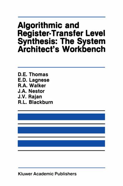 Algorithmic and Register-Transfer Level Synthesis: The System Architect’s Workbench