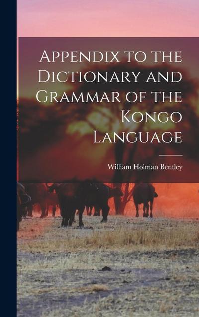 Appendix to the Dictionary and Grammar of the Kongo Language