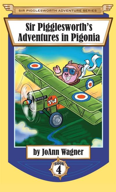 Sir Pigglesworth’s Adventures in Pigonia