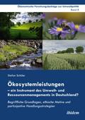 Ökosystemleistungen – ein Instrument des Umwelt- und Ressourcenmanagements in Deutschland?
