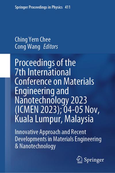 Proceedings of the 7th International Conference on Materials Engineering and Nanotechnology 2023 (ICMEN 2023), 04-05 Nov, Kuala Lumpur, Malaysia