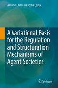 A Variational Basis for the Regulation and Structu