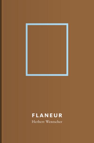 Flaneur | Herbert Wentscher