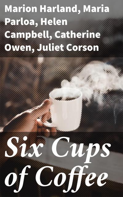 Six Cups of Coffee