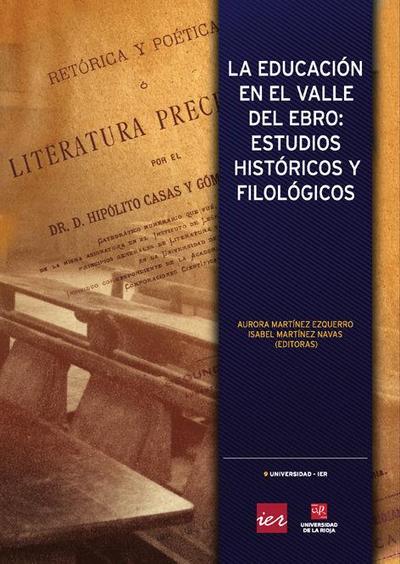 La educación en el Valle del Ebro : estudios históricos y filológicos