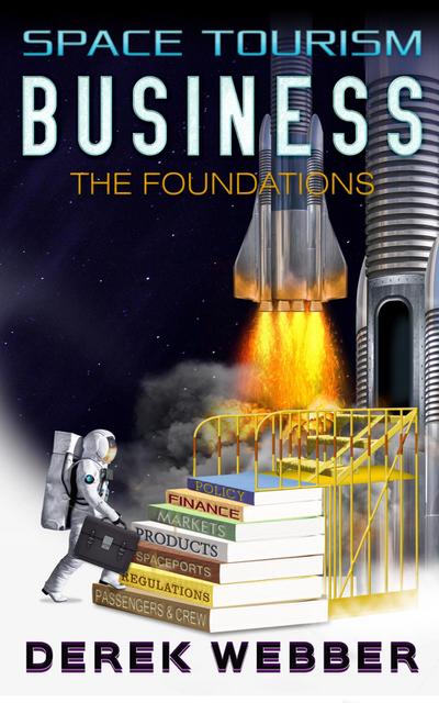 Space Tourism Business: The Foundations