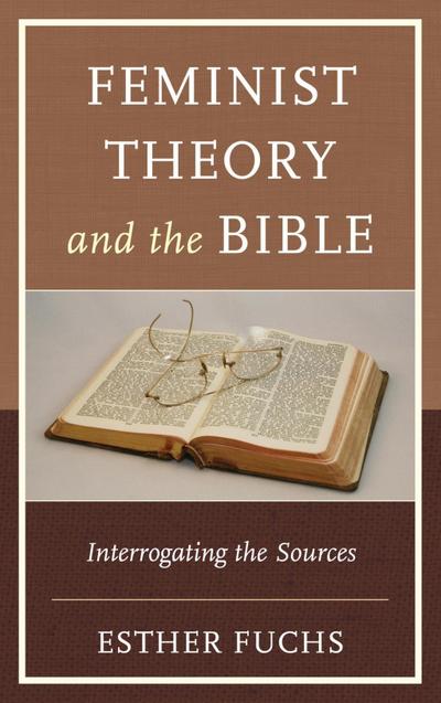 Fuchs, E: Feminist Theory and the Bible