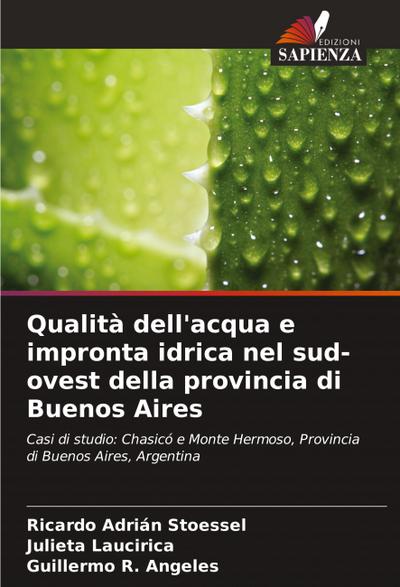 Qualità dell’acqua e impronta idrica nel sud-ovest della provincia di Buenos Aires