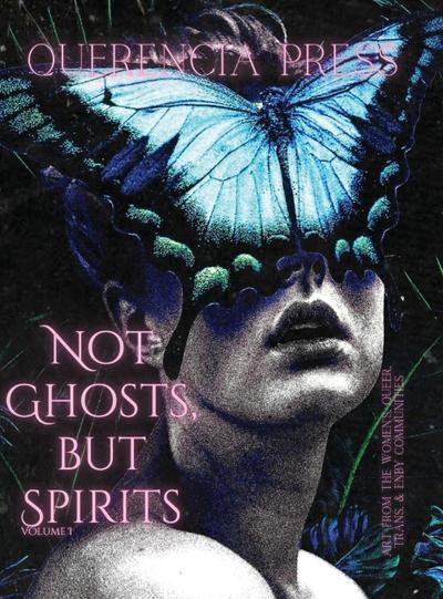 Not Ghosts, But Spirits I