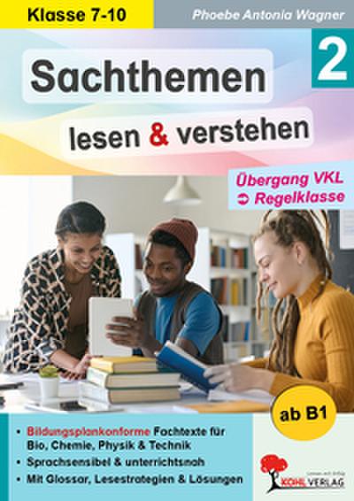 Sachthemen lesen und verstehen / Band 2: Übergang VKL zur Regelklasse