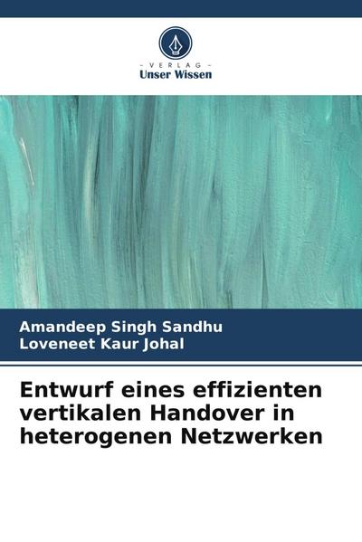 Entwurf eines effizienten vertikalen Handover in heterogenen Netzwerken