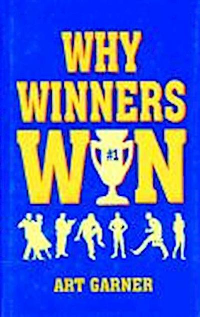 Why Winners Win