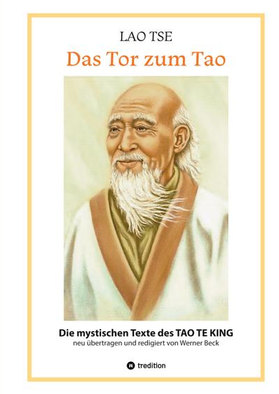 Lao Tse: Das Tor zum Tao - Die mystischen Texte des Tao te King mit Reisebildern des Autors aus fast 20 Jahren Reisen im alten China