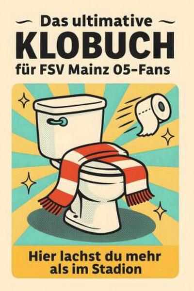 Das ultimative Klobuch für FSV Mainz 05-Fans
