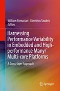 Harnessing Performance Variability in Embedded and High-performance Many/Multi-core Platforms