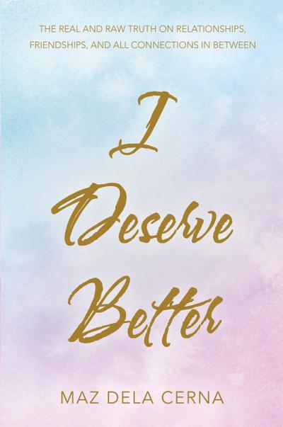 I Deserve Better