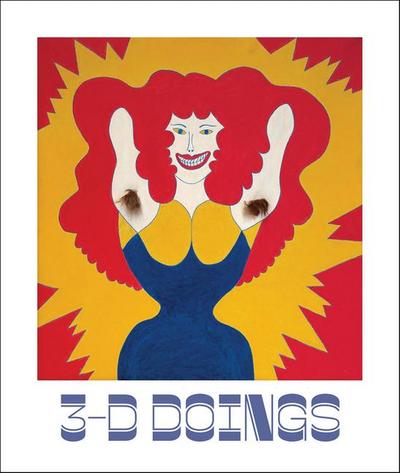 3d-Doings: The Imagist Object in Chicago Art