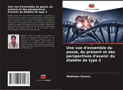 Une vue d’ensemble du passé, du présent et des perspectives d’avenir du diabète de type 2