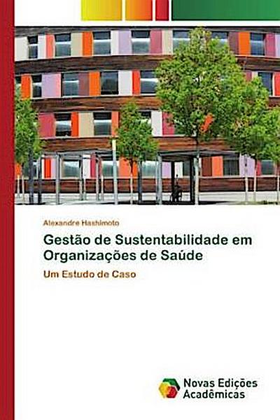 Gestão de Sustentabilidade em Organizações de Saúde