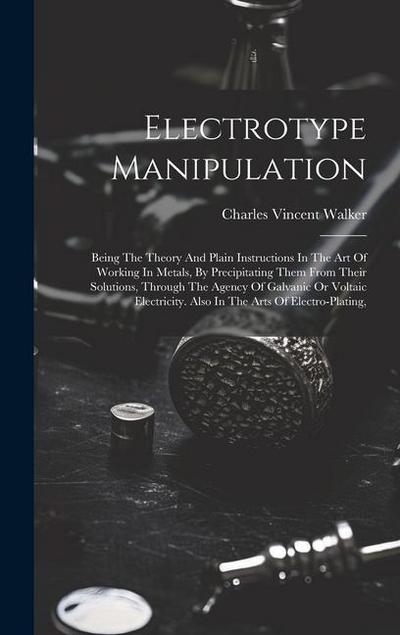 Electrotype Manipulation