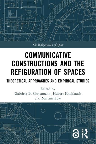 Communicative Constructions and the Refiguration of Spaces