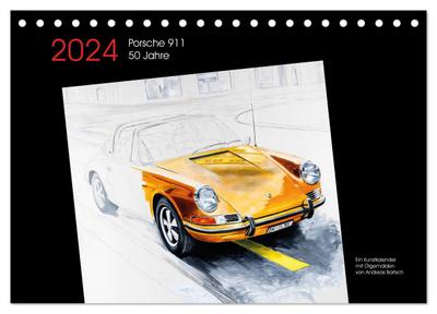 50 Jahre Porsche 911 (Tischkalender 2024 DIN A5 quer), CALVENDO Monatskalender
