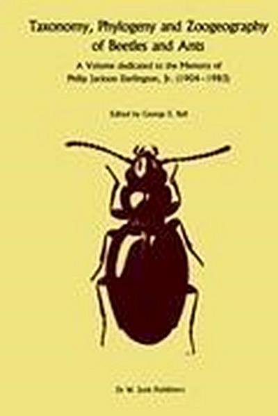 Taxonomy, Phylogeny, and Zoogeography of Beetles and Ants - George E. Ball