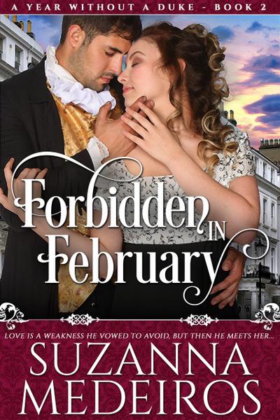 Forbidden in February (A Year Without a Duke, #2)