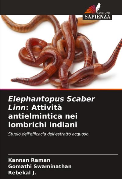 Elephantopus Scaber Linn: Attività antielmintica nei lombrichi indiani