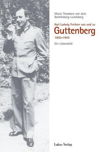 Karl Ludwig Freiherr von und zu Guttenberg