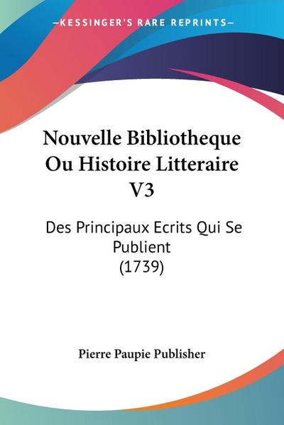 Nouvelle Bibliotheque Ou Histoire Litteraire V3