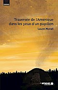 Traversee de l’Amerique dans les yeux d’un papillon