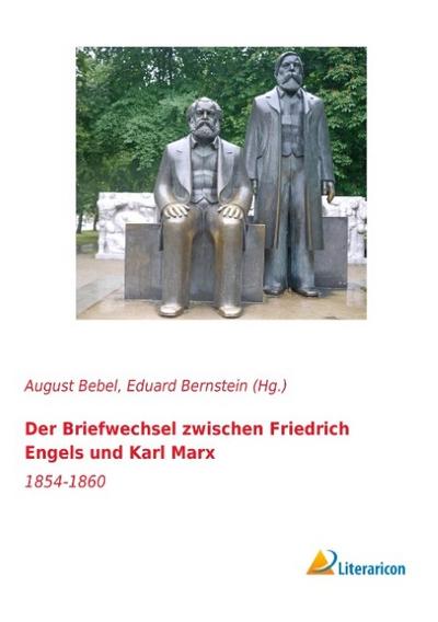 Der Briefwechsel zwischen Friedrich Engels und Karl Marx
