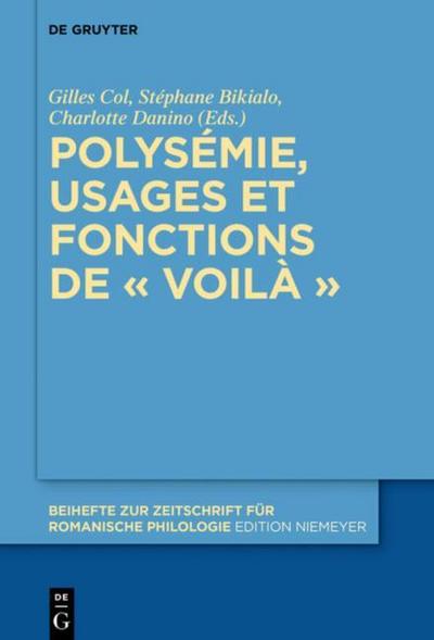 Polysémie, usages et fonctions de ’ voilà ’