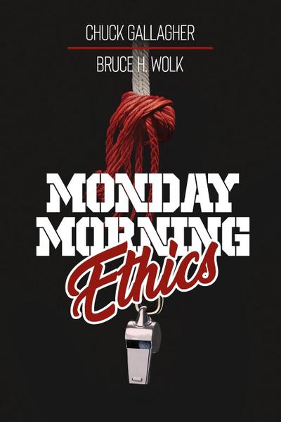 Monday Morning Ethics