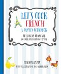 Let’s Cook French, A Family Cookbook