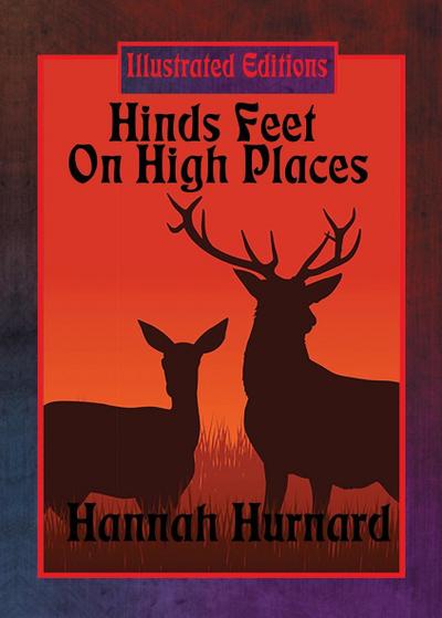 Hinds’ Feet on High Places (Illustrated Edition)
