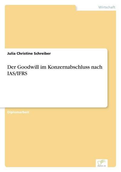 Der Goodwill im Konzernabschluss nach IAS/IFRS