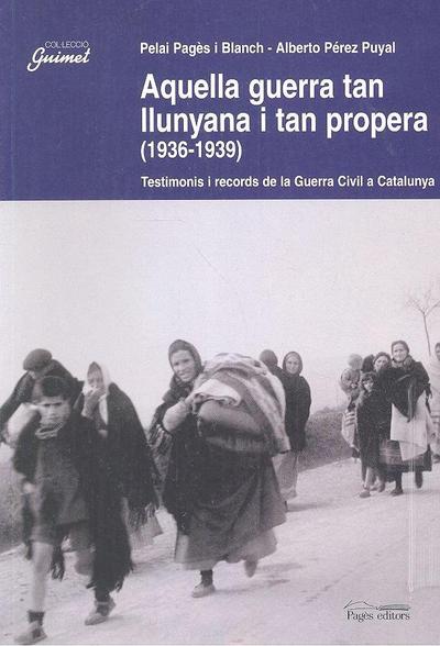 Aquella guerra tan llunyana i tan propera (1936-1939)