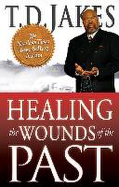 Healing the Wounds of the Past