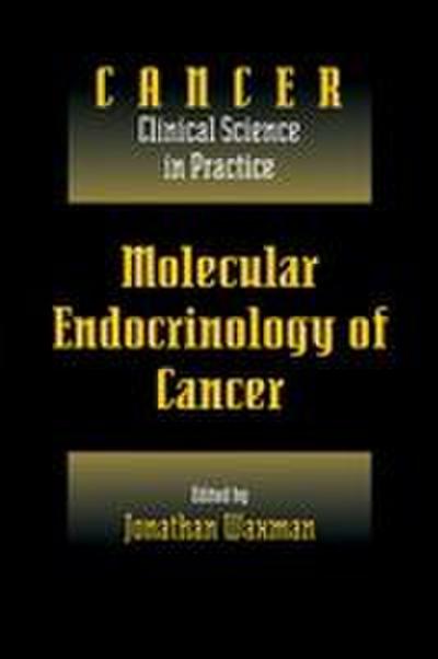 Molecular Endocrinology of Cancer