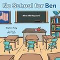 No School for Ben