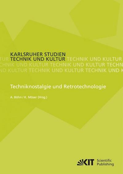 Techniknostalgie und Retrotechnologie