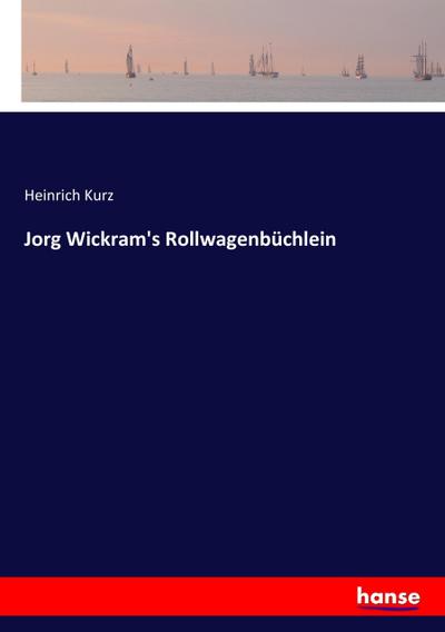 Jorg Wickram’s Rollwagenbüchlein