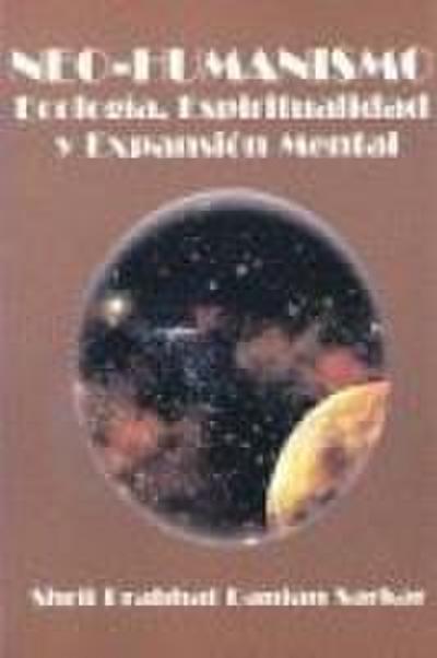 Neo-humanismo : ecología, espiritualidad y expansión mental