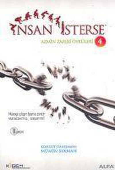 Insan Isterse - Azmin Zaferi Öyküleri 4