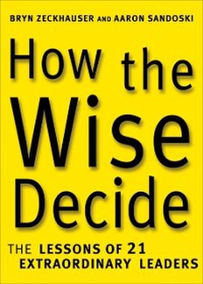 How the Wise Decide