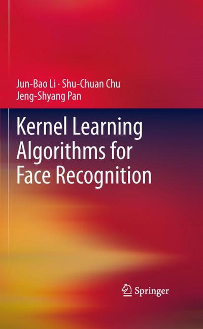 Kernel Learning Algorithms for Face Recognition